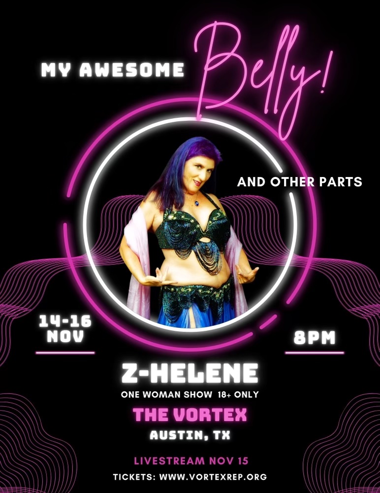 "My Awesome Belly (And Other Parts)" a flyer for Z-Helene's upcoming performance at the Vortex in Austin, Texas. 